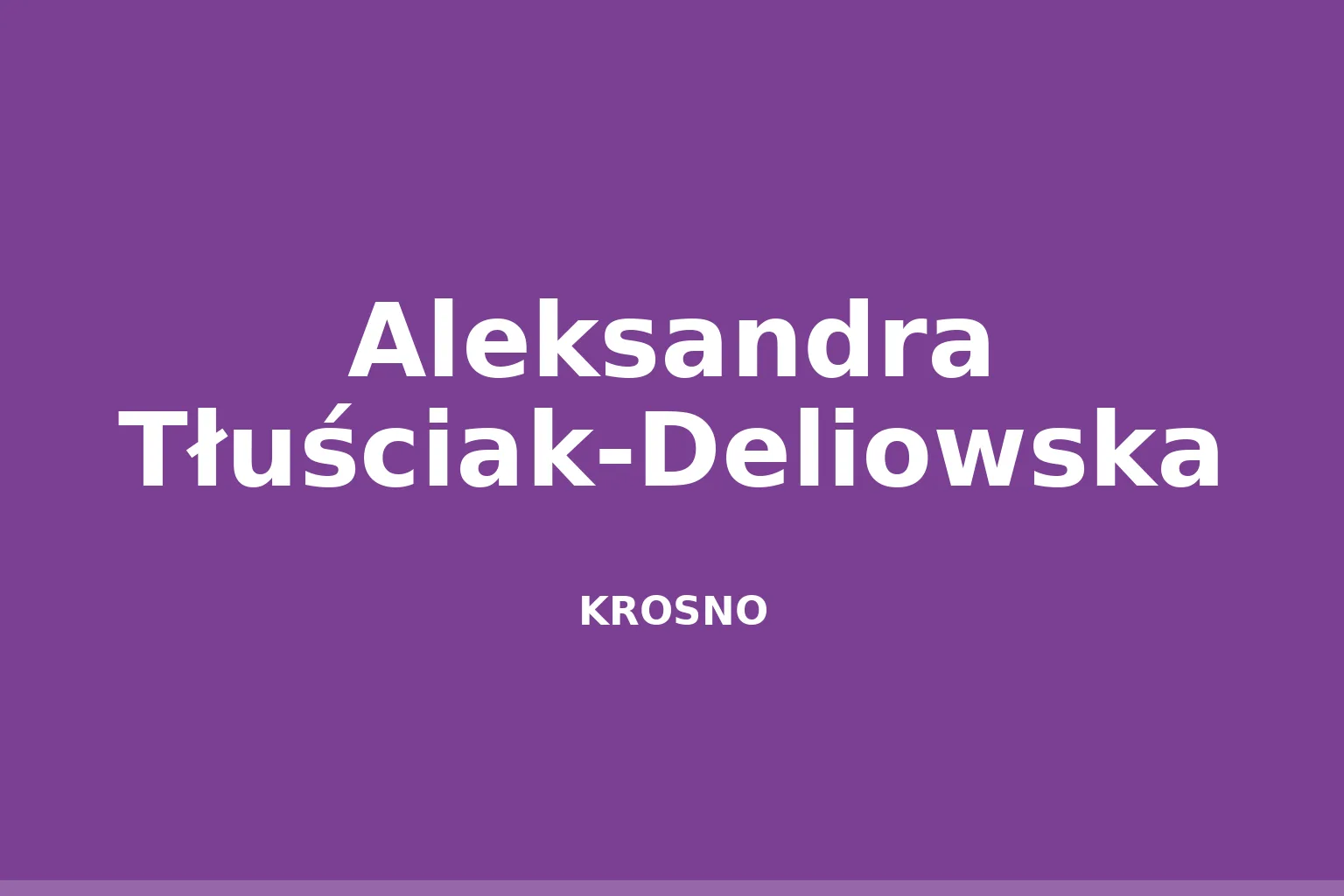 Aleksandra Tłuściak-Deliowska