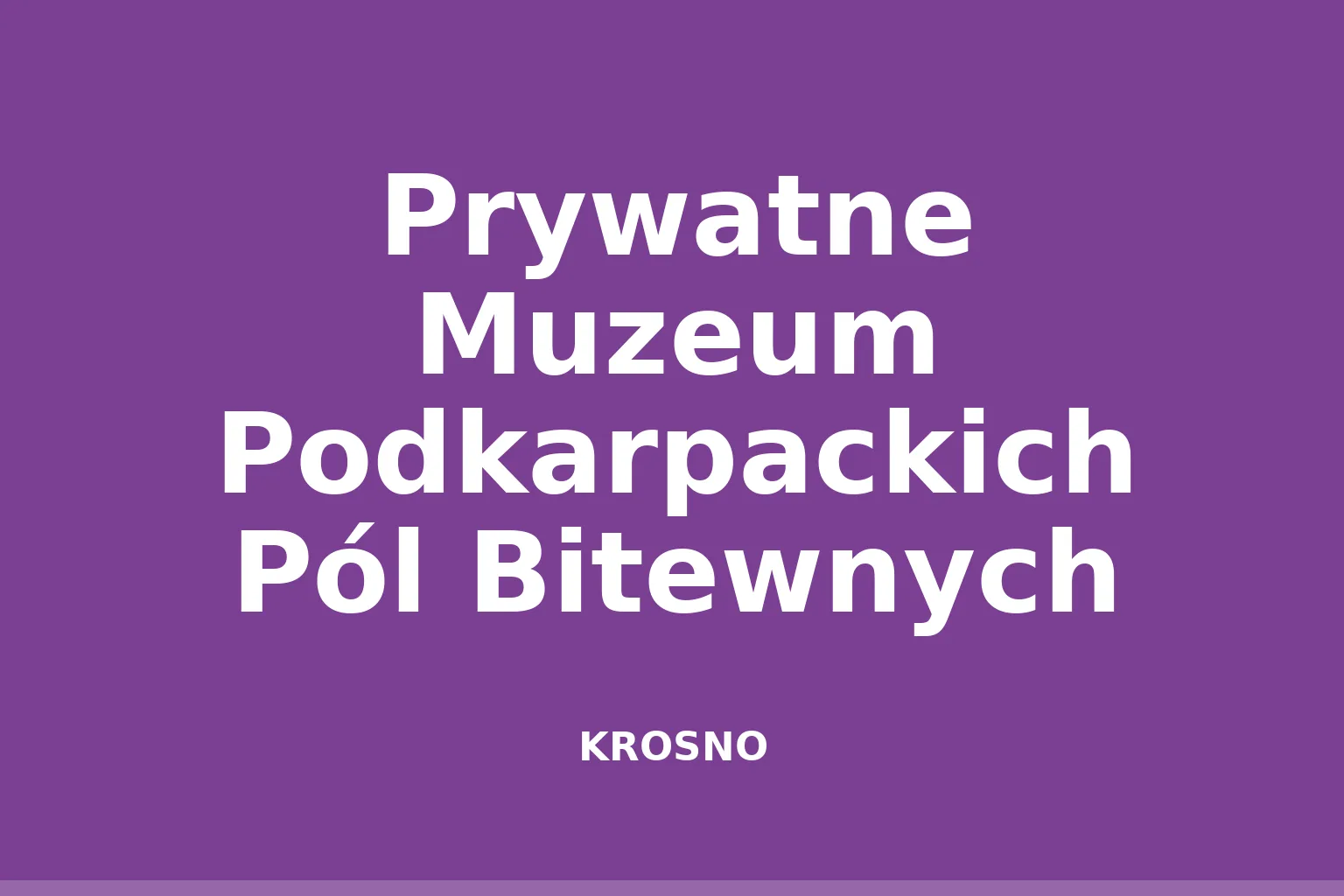 Prywatne Muzeum Podkarpackich Pól Bitewnych