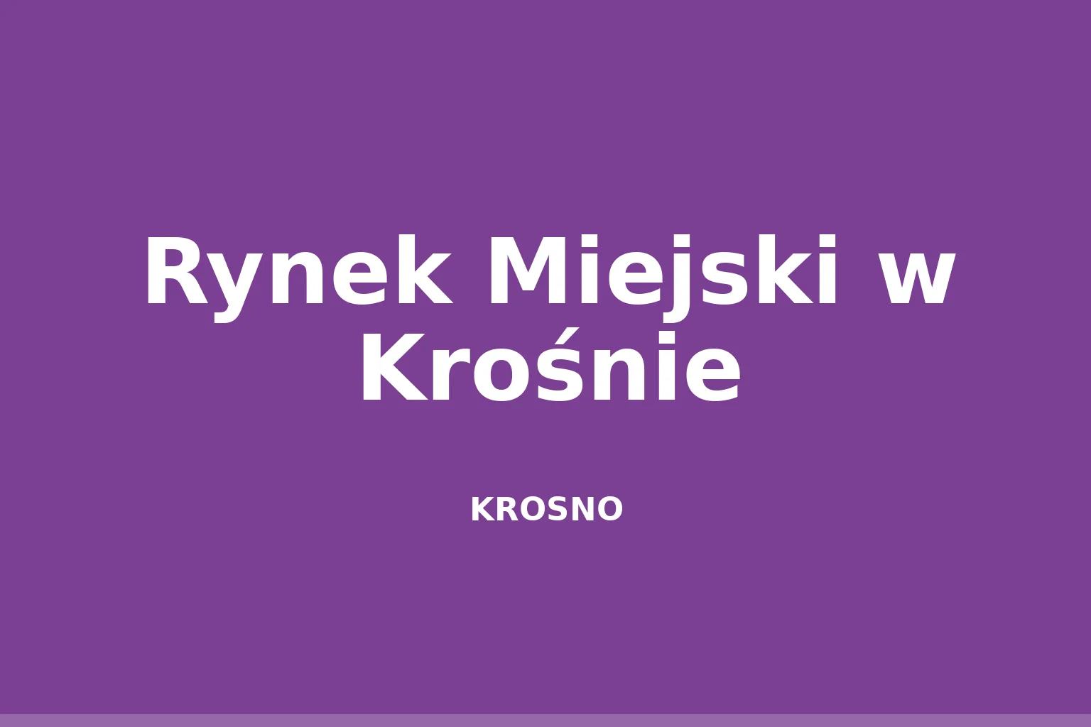 Rynek Miejski w Krośnie
